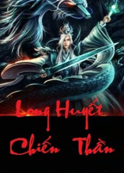 Long Huyết Chiến Thần đọc online