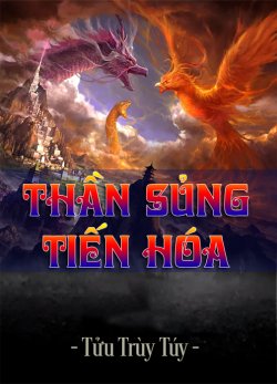 Thần Sủng Tiến Hóa đọc online